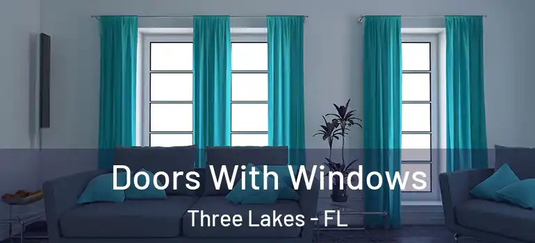 Doors With Windows Three Lakes - FL
