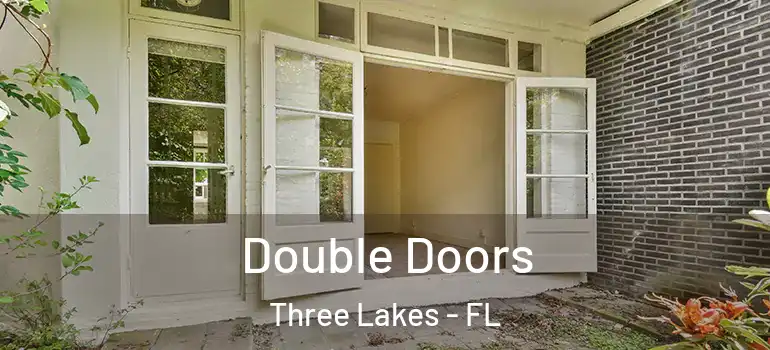 Double Doors Three Lakes - FL
