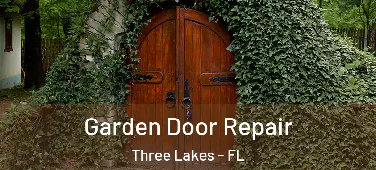 Garden Door Repair Three Lakes - FL