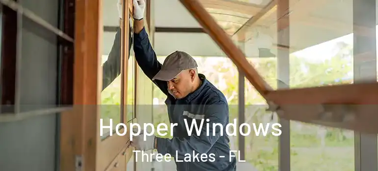 Hopper Windows Three Lakes - FL