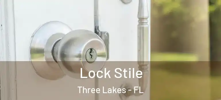 Lock Stile Three Lakes - FL