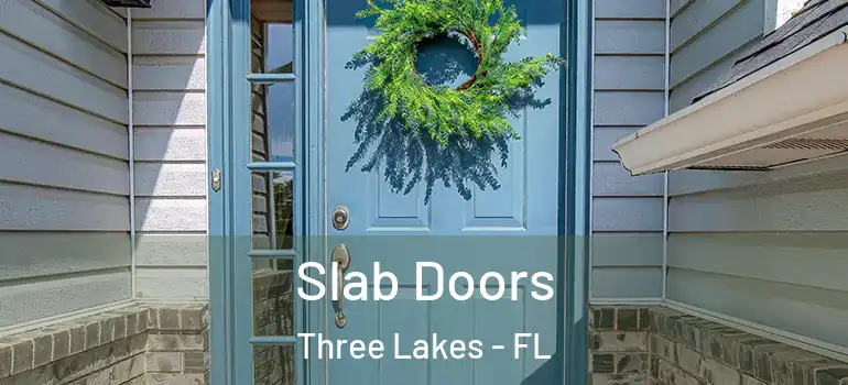 Slab Doors Three Lakes - FL