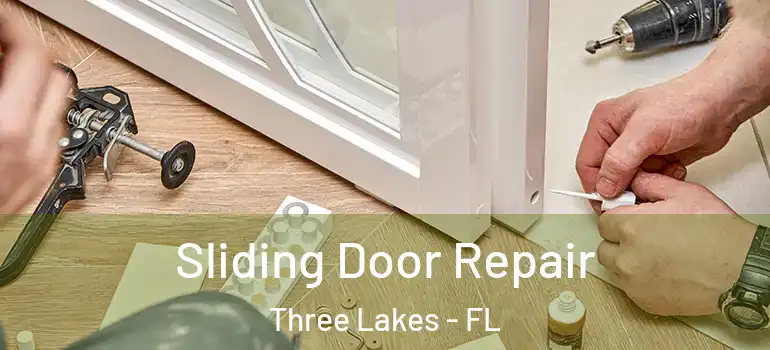 Sliding Door Repair Three Lakes - FL